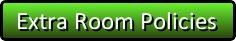 EXTRA ROOM POLICIES 