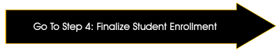 Go to Step 4: Finalize Student Enrollment 